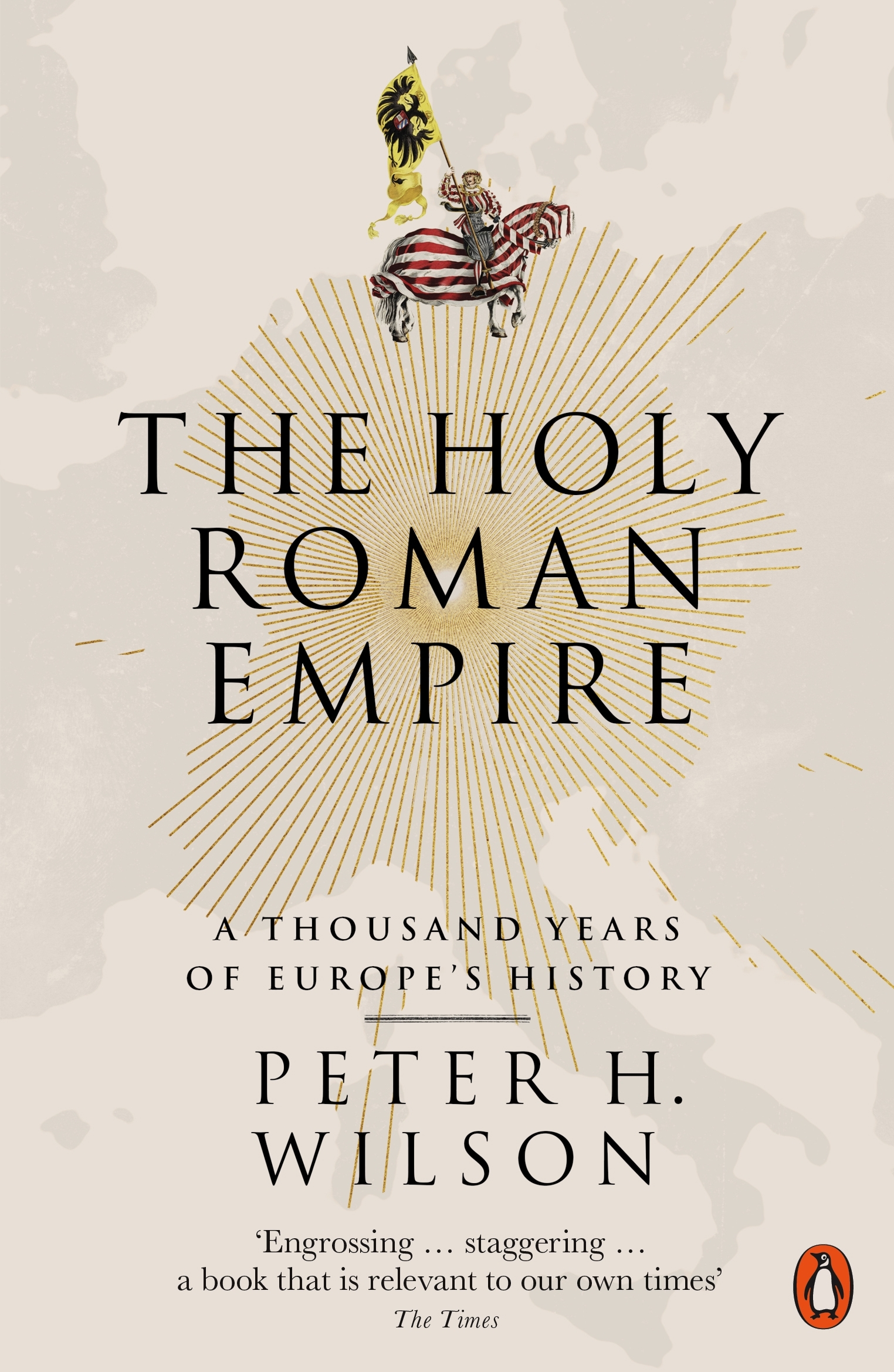 The Holy Roman Empire: A Thousand Years of Europe’s History